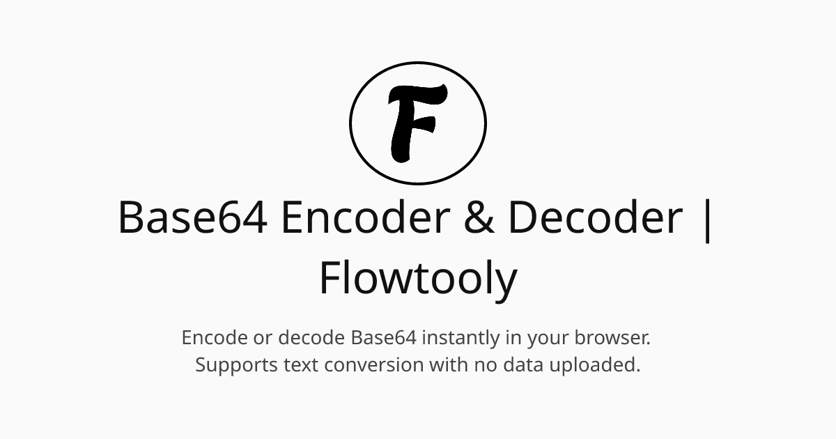 Base64 Encoder & Decoder | Flowtooly